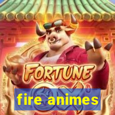 fire animes